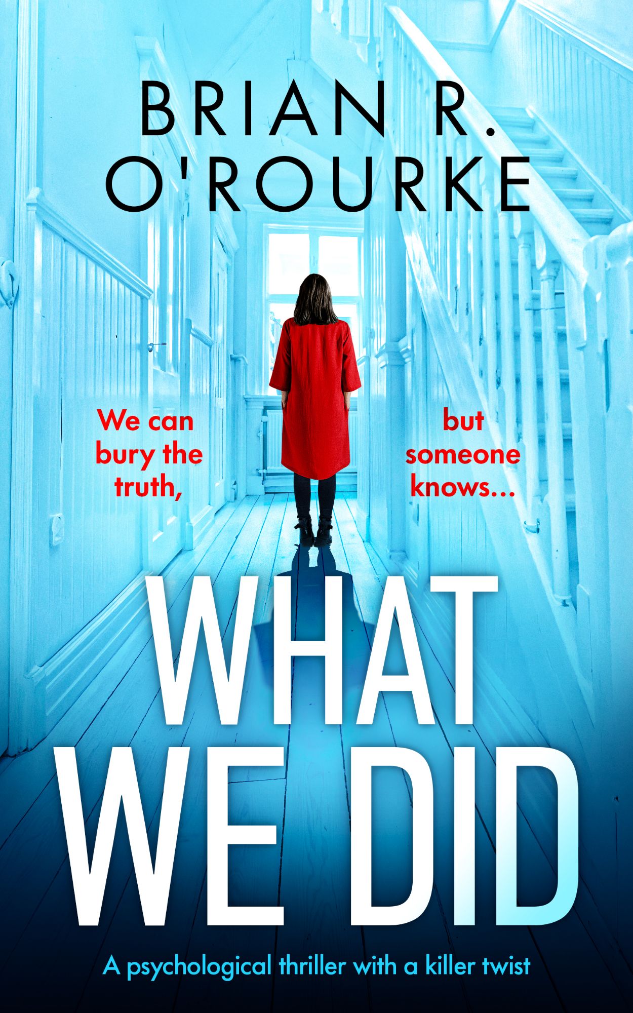 Blog Tour: What We Did – Brian R. O’Rourke – ramblingmads